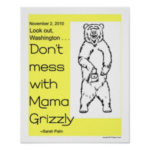 Don't Mess with Mama Grizzly Poster
