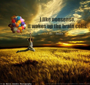 ... it wakes up the brain cells dr seuss picture quotes quoteswave