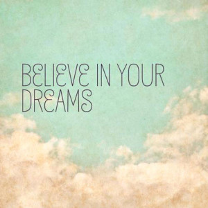 Follow Your Dreams Quotes and Sayings