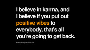 Quotes About Cheaters And Karma I believe in karma,