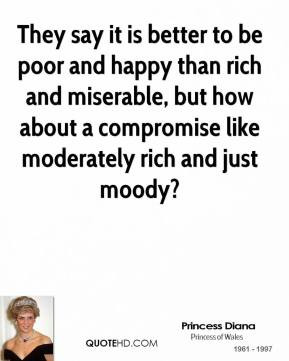 princess-diana-royalty-they-say-it-is-better-to-be-poor-and-happy.jpg