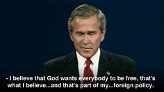 George W Bush stupid quotes - Google Search More