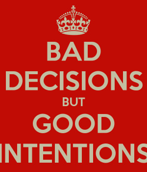 Bad Decisions Good Intentions Facebook Quote Cover