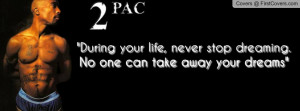 2Pac Quote Profile Facebook Covers