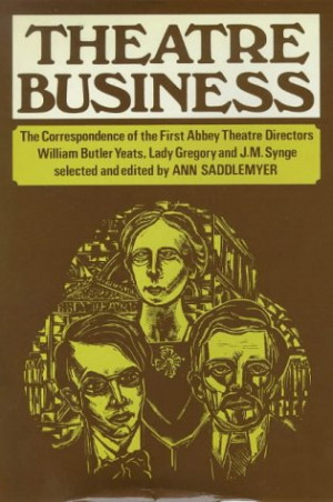 ... Theatre Directors: William Butler Yeats, Lady Gregory, And J. M. Synge