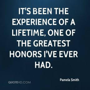 It 39 s been the experience of a lifetime one of the greatest honors I