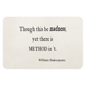 Though Be Madness Yet Method Shakespeare Quote Rectangle Magnets