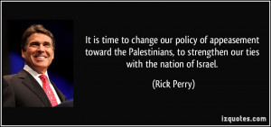 It is time to change our policy of appeasement toward the Palestinians ...