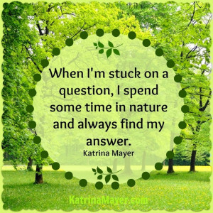 Nature quote via www.KatrinaMayer.com