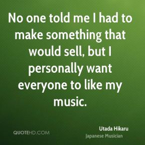 More Utada Hikaru Quotes
