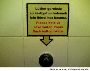 ... toilet signs. Please help us save water. Press flush button twice