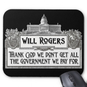 Will Rogers Quote on Government Efficiency Mouse Pad