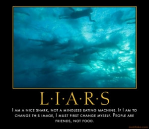 Famous Sayings About Liars http://www.demotivationalposters.org/tags ...