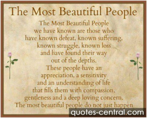 The most beautiful people we have known...