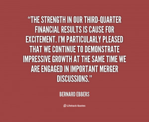 quote Bernard Ebbers the strength in our third quarter financial