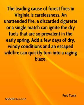 cause of forest fires in Virginia is carelessness. An unattended fire ...