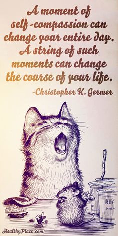 Positive quote: A moment of self-compassion can change your entire day ...