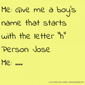 ... me a boy's name that starts with the letter 