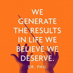 quotes-life-results-deserve-dr-phil-480x480.jpg