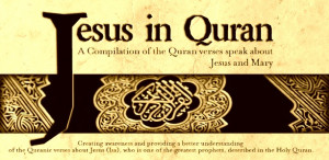 Quran: Read about Prophet Jesus before you think to burn it!