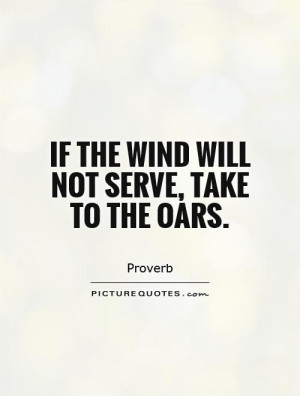 Wind Quotes Proverb Quotes