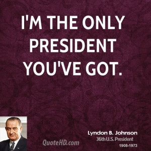 Lyndon B Johnson Quotes