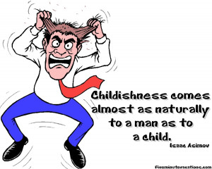 Quotes About Immature Behavior. Related Images