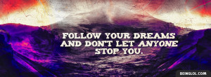 Follow Your Dream Profile Facebook Covers