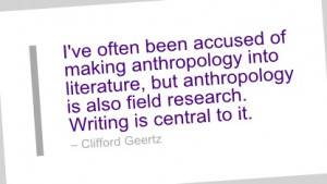 Writing Quote by Clifford Geertz