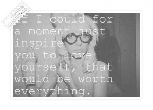 Inspire You To Love Yourself Quote