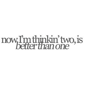 Two is Better than one Quote lyrics taylor swift boys like girls