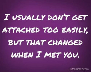 Visually Don’t Get Attached Too Easily But That Changed When I Met ...