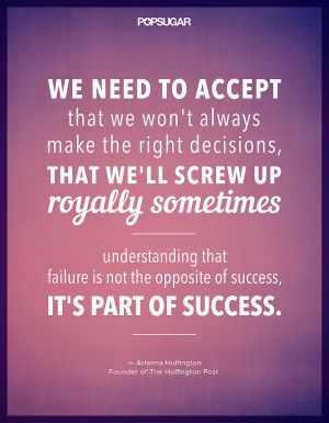We need to accept that we won't always make the right decisions, that ...