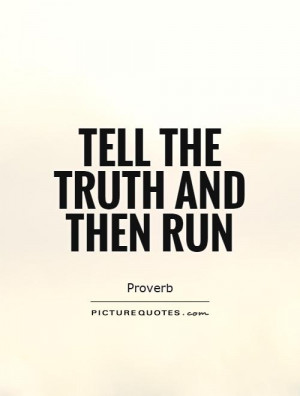 Truth is truth To the end of reckoning Picture Quote 1