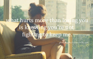 ... you is knowing you’re not fighting to keep me.I do not own anything