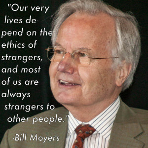 ... Bill Moyers quotes, be sure to read Bill Hicks best quotes and the