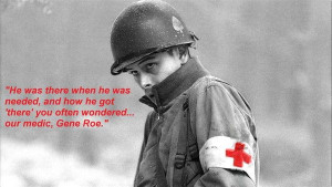 ... ' Roe in the Band of Brothers miniseries. Quote is made by Lt. Foley