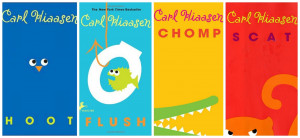 What do the books Hoot, Flush, Scat and Chomp have in common? They're ...