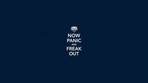 Keep calm and carry on wallpaper Now panic and freak out (humor, funny ...