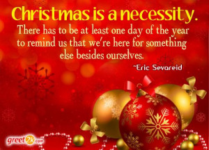 ... that we're here for something else besides ourselves. - Eric Sevareid