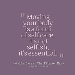 Quotes Picture: moving your body is a form of self care it's not ...