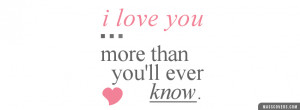 Love You more than you'll ever know - FB cover