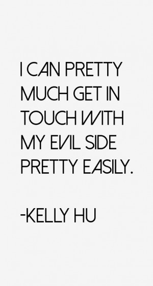 Kelly Hu Quotes