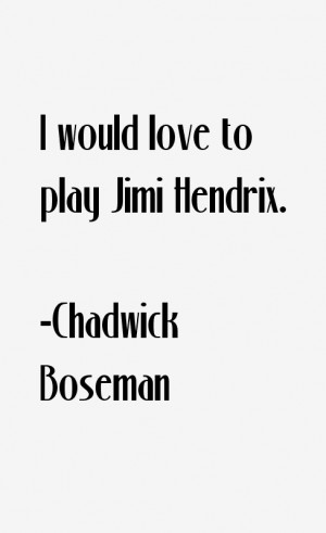 Chadwick Boseman Quotes amp Sayings