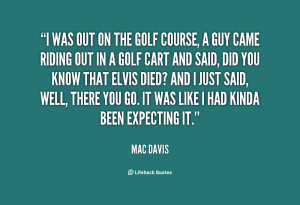 quote-i-was-out-on-the-golf-course-a-guy-came-riding-out-in-a-golf ...