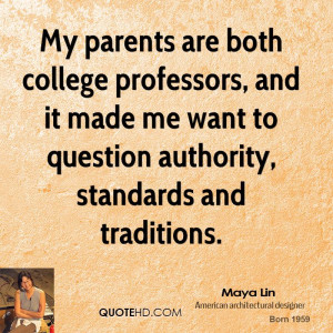 My parents are both college professors, and it made me want to ...