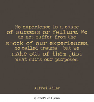 quotes about hard life experiences experience is what makes life