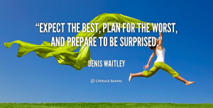 quote-Denis-Waitley-expect-the-best-plan-for-the-worst-2885.png