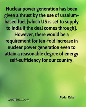 ... nuclear power generation even to attain a reasonable degree of energy