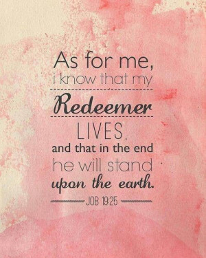 My Redeemer Lives.